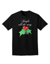 Jingle All the Way - holly Adult Dark T-Shirt-Mens T-Shirt-TooLoud-Black-Small-Davson Sales