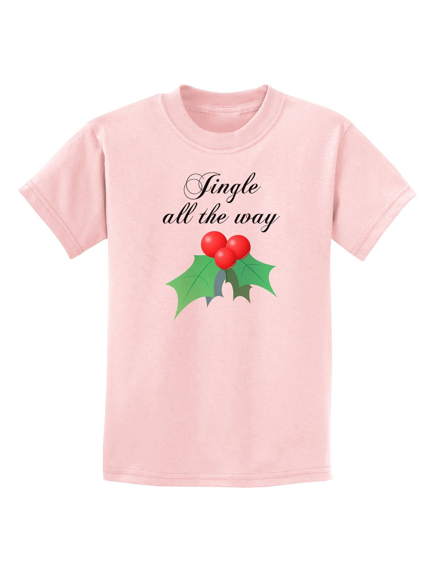 Jingle All the Way - holly Childrens T-Shirt-Childrens T-Shirt-TooLoud-PalePink-X-Small-Davson Sales