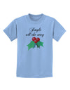 Jingle All the Way - holly Childrens T-Shirt-Childrens T-Shirt-TooLoud-Light-Blue-X-Small-Davson Sales