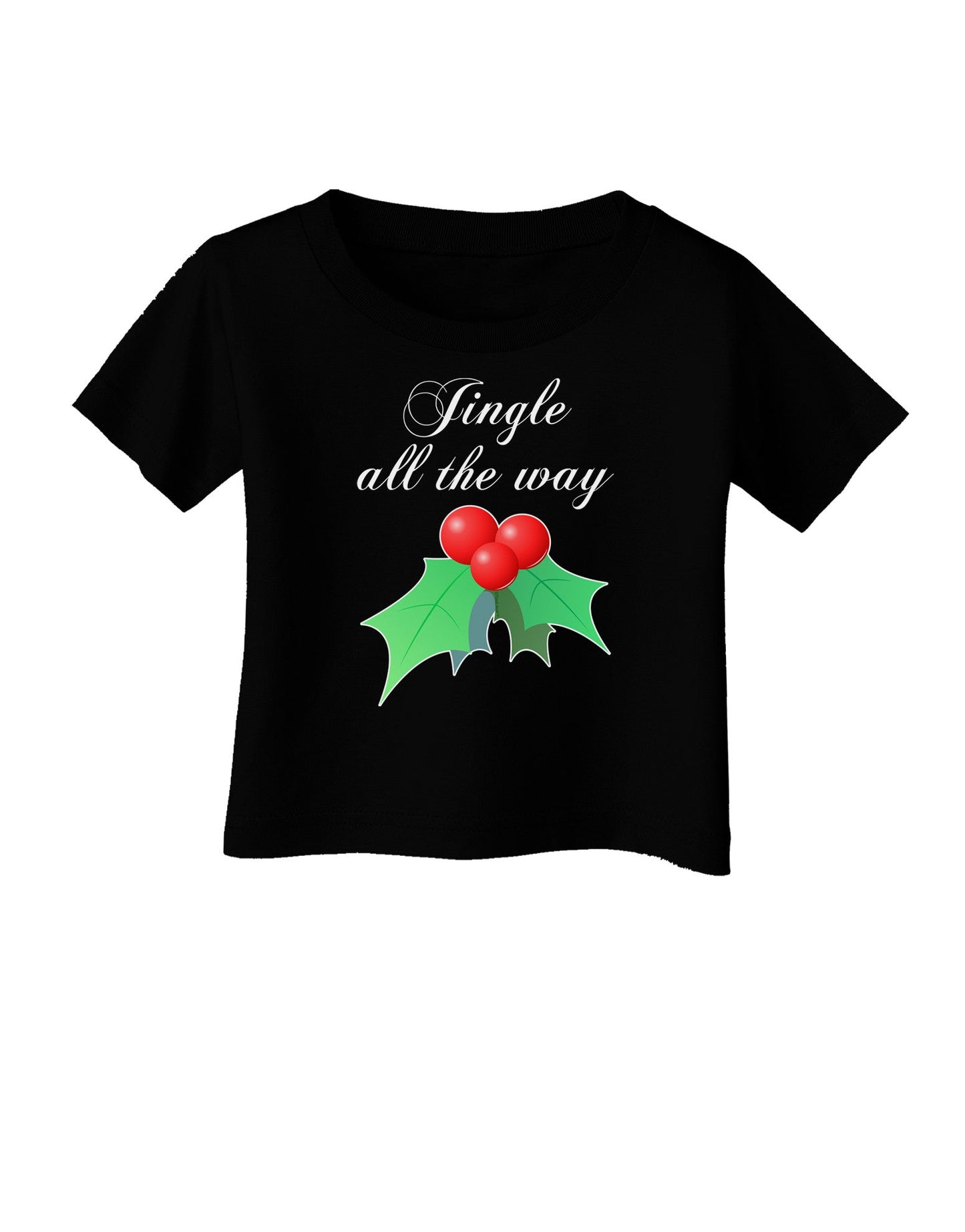 Jingle All the Way - holly Infant T-Shirt Dark-Infant T-Shirt-TooLoud-Black-06-Months-Davson Sales