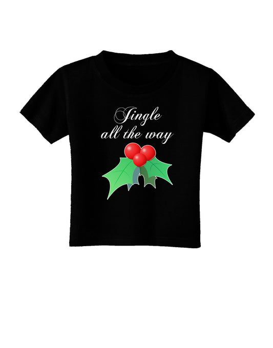Jingle All the Way - holly Toddler T-Shirt Dark-Toddler T-Shirt-TooLoud-Black-2T-Davson Sales