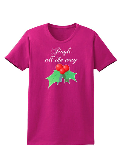 Jingle All the Way - holly Womens Dark T-Shirt-Womens T-Shirt-TooLoud-Hot-Pink-Small-Davson Sales