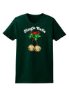 Jingle Balls with Text Womens Dark T-Shirt-TooLoud-Forest-Green-Small-Davson Sales