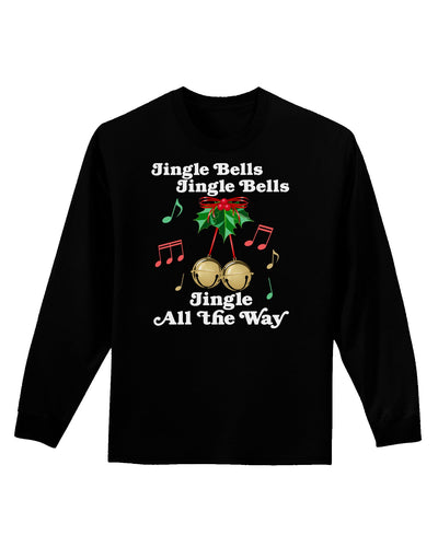 Jingle Bells All the way Adult Long Sleeve Dark T-Shirt-TooLoud-Black-Small-Davson Sales