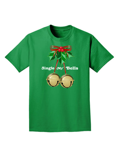 Jingle My Bells Adult Dark T-Shirt-Mens T-Shirt-TooLoud-Kelly-Green-Small-Davson Sales