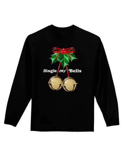 Jingle My Bells Adult Long Sleeve Dark T-Shirt-TooLoud-Black-Small-Davson Sales