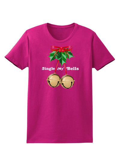 Jingle My Bells Womens Dark T-Shirt-TooLoud-Hot-Pink-Small-Davson Sales