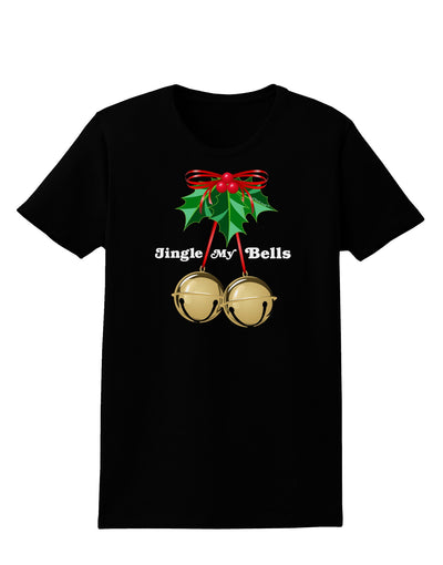 Jingle My Bells Womens Dark T-Shirt-TooLoud-Black-X-Small-Davson Sales