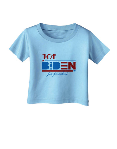 Joe Biden for President Infant T-Shirt Aquatic Blue 18Months Tooloud