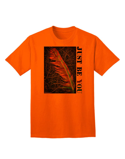 Just Be You - Distinctive Adult T-Shirt Collection for the Unapologetically Authentic-Mens T-shirts-TooLoud-Orange-Small-Davson Sales