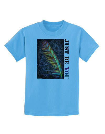 Just Be You - Unique Childrens T-Shirt-Childrens T-Shirt-TooLoud-Aquatic-Blue-X-Small-Davson Sales