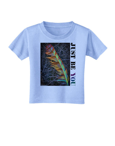 Just Be You - Unique Toddler T-Shirt-Toddler T-Shirt-TooLoud-Aquatic-Blue-2T-Davson Sales