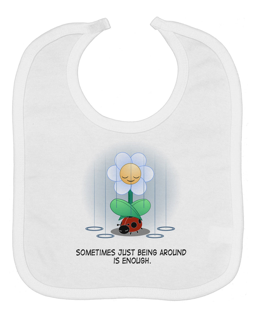 Just Being Around - Inspirational Words Baby Bib