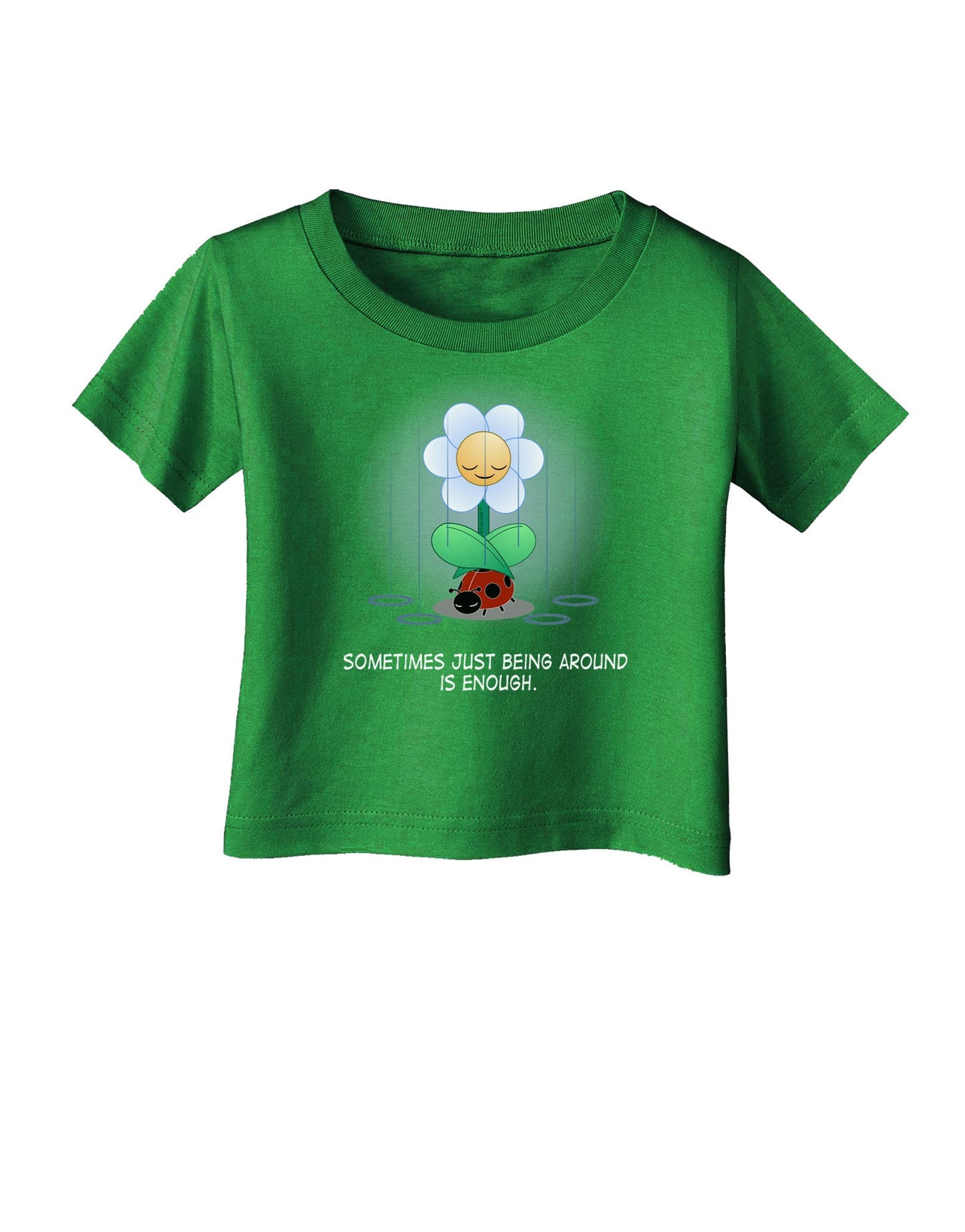 Just Being Around - Inspirational Words Infant T-Shirt Dark-Infant T-Shirt-TooLoud-Clover-Green-06-Months-Davson Sales
