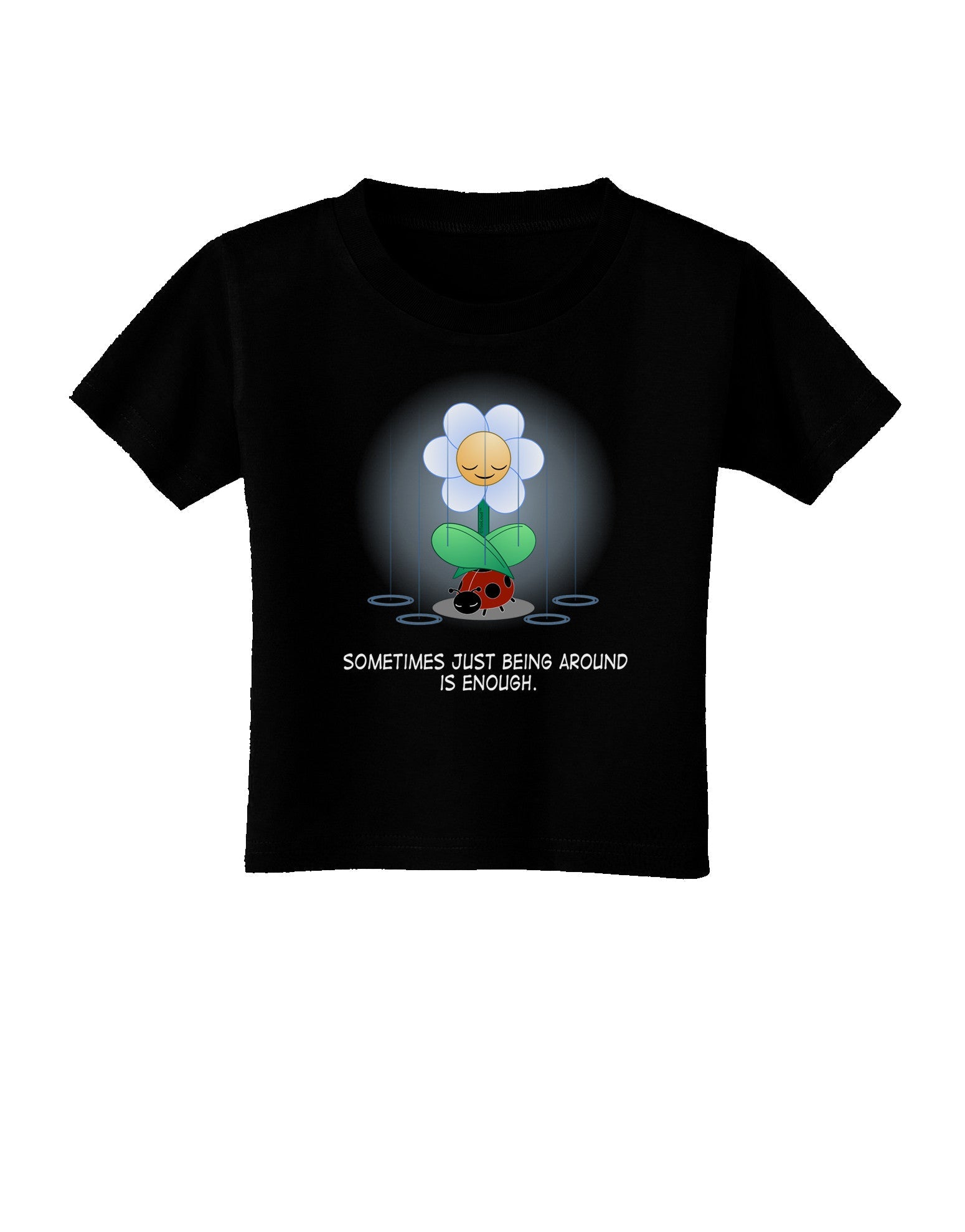 Just Being Around - Inspirational Words Toddler T-Shirt Dark-Toddler T-Shirt-TooLoud-Black-2T-Davson Sales
