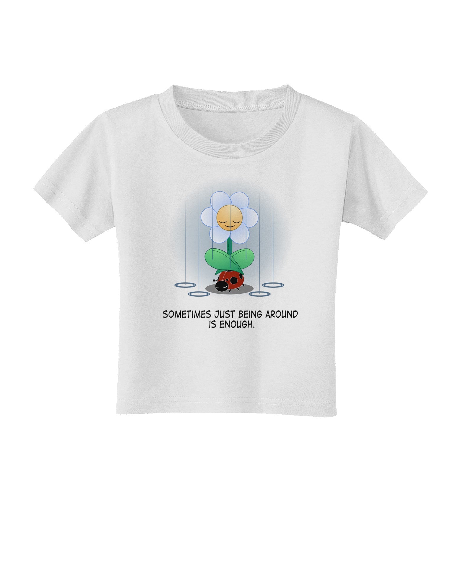 Just Being Around - Inspirational Words Toddler T-Shirt-Toddler T-Shirt-TooLoud-White-2T-Davson Sales