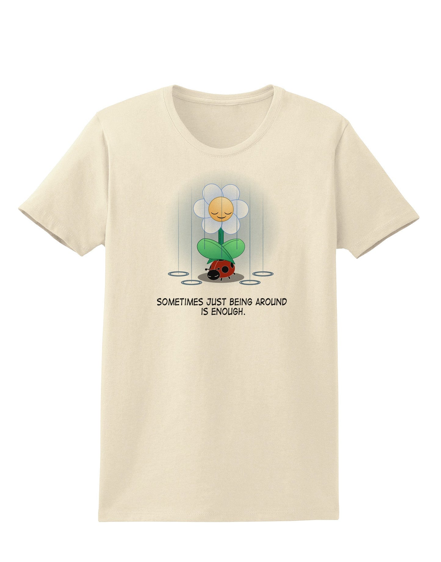 Just Being Around - Inspirational Words Womens T-Shirt-Womens T-Shirt-TooLoud-Natural-X-Small-Davson Sales