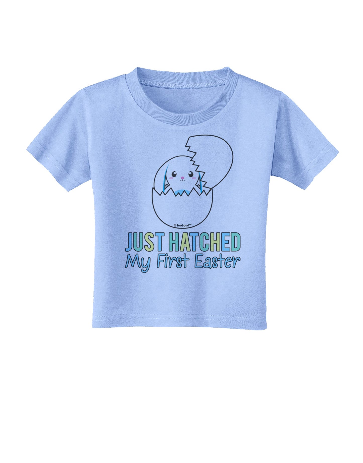 Just Hatched - My First Easter - Blue Toddler T-Shirt by TooLoud-Toddler T-Shirt-TooLoud-Aquatic-Blue-2T-Davson Sales