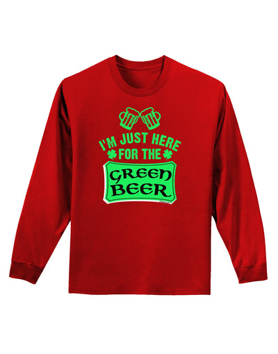 Just Here For The Green Beer Adult Long Sleeve Dark T-Shirt-TooLoud-Red-Small-Davson Sales