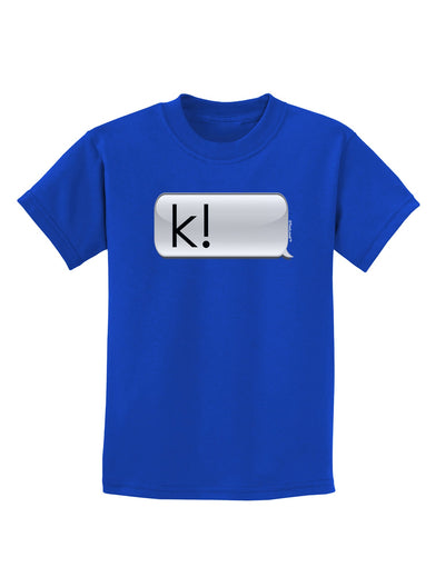 K Text Bubble Childrens Dark T-Shirt-Childrens T-Shirt-TooLoud-Royal-Blue-X-Small-Davson Sales