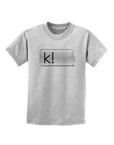 K Text Bubble Childrens T-Shirt-Childrens T-Shirt-TooLoud-AshGray-X-Small-Davson Sales