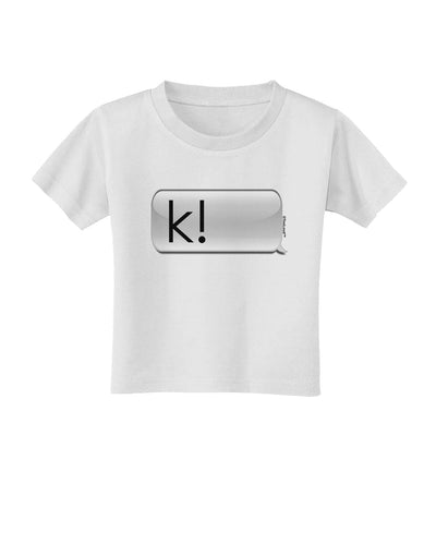 K Text Bubble Toddler T-Shirt-Toddler T-Shirt-TooLoud-White-2T-Davson Sales