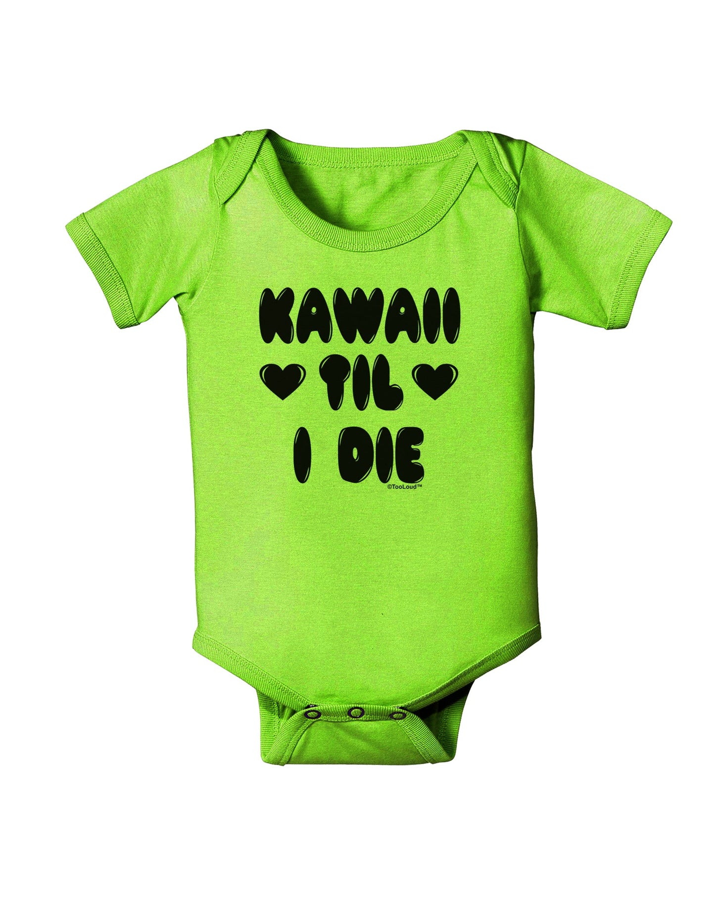 Kawaii Til I Die - Design Baby Romper Bodysuit by TooLoud-Baby Romper-TooLoud-Lime-Green-06-Months-Davson Sales
