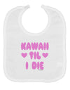 Kawaii Til I Die - Design - Magenta Baby Bib by TooLoud