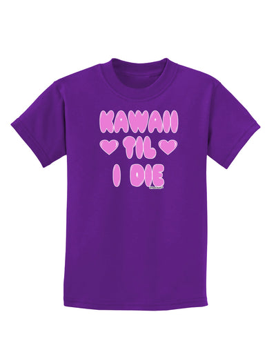 Kawaii Til I Die - Design - Magenta Childrens Dark T-Shirt by TooLoud-Childrens T-Shirt-TooLoud-Purple-X-Small-Davson Sales