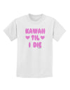 Kawaii Til I Die - Design - Magenta Childrens T-Shirt by TooLoud-Childrens T-Shirt-TooLoud-White-X-Small-Davson Sales