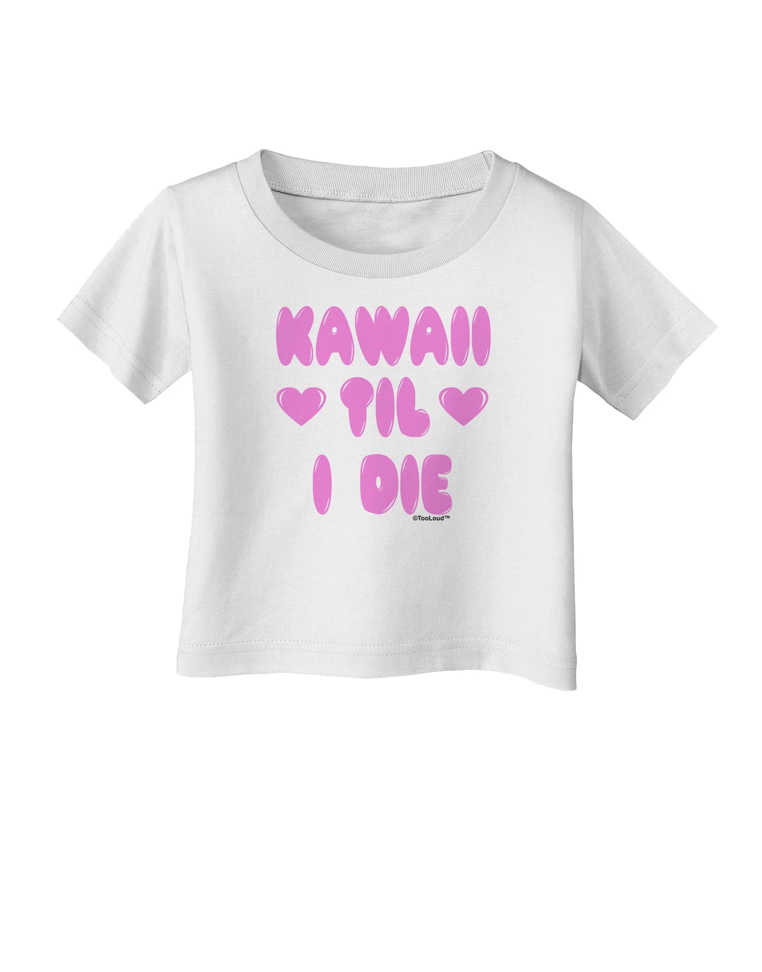 Kawaii Til I Die - Design - Magenta Infant T-Shirt by TooLoud-Infant T-Shirt-TooLoud-White-06-Months-Davson Sales