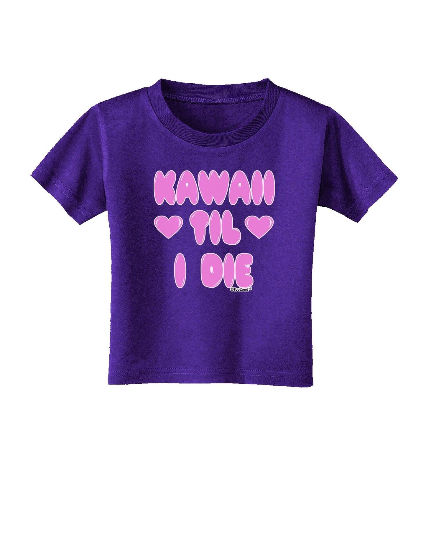 Kawaii Til I Die - Design - Magenta Toddler T-Shirt Dark by TooLoud-Toddler T-Shirt-TooLoud-Purple-2T-Davson Sales