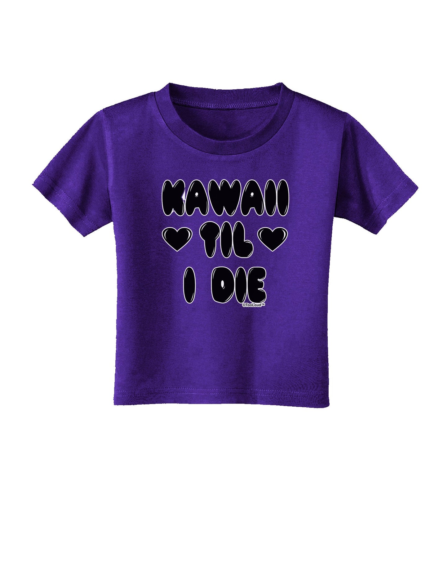 Kawaii Til I Die - Design Toddler T-Shirt Dark by TooLoud-Toddler T-Shirt-TooLoud-Purple-2T-Davson Sales