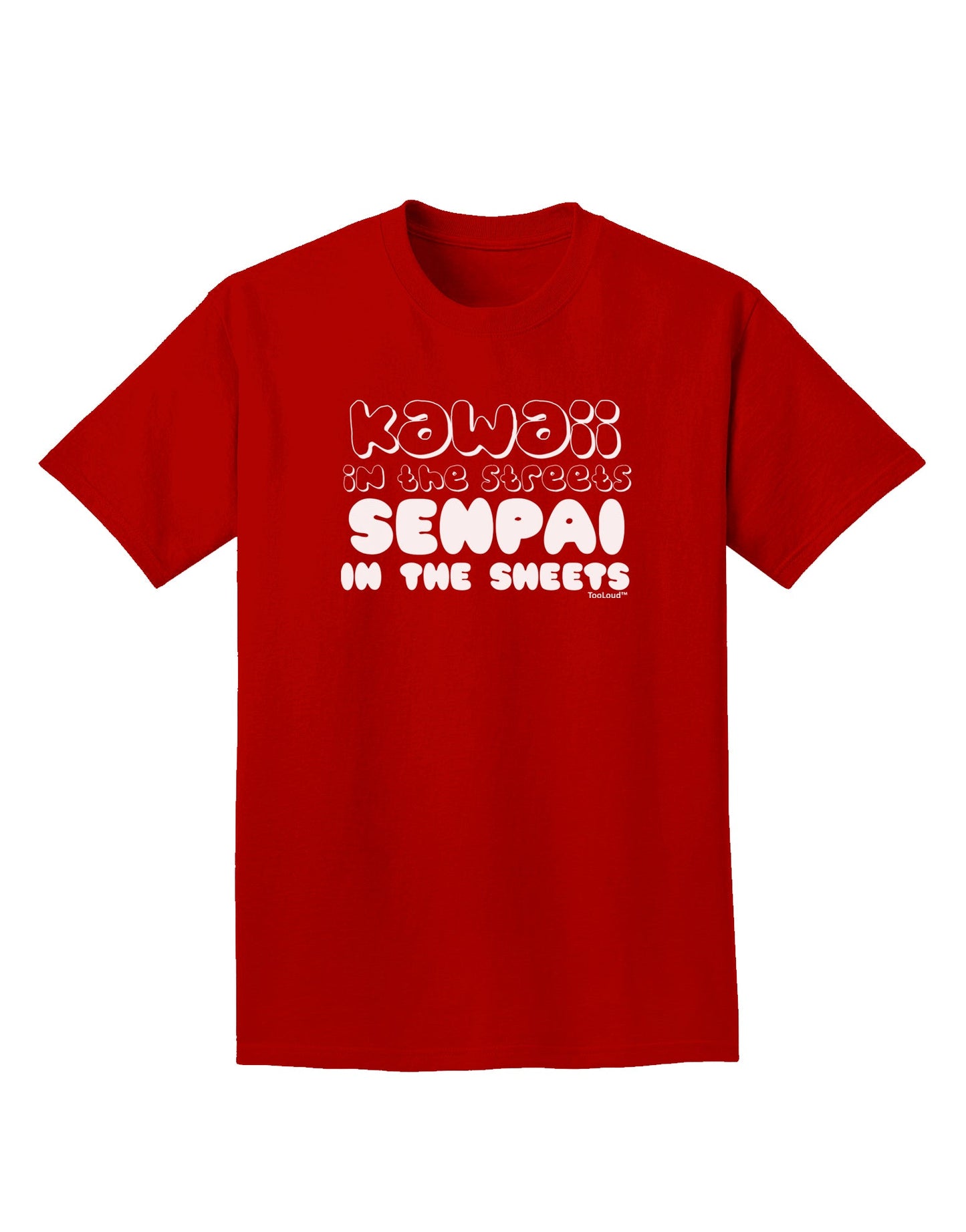 Kawaii in the Streets Senpai in the Sheets Adult Dark T-Shirt by TooLoud-Mens T-Shirt-TooLoud-Red-Small-Davson Sales
