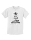 Keep Calm It's Almost Christmas Childrens T-Shirt-Childrens T-Shirt-TooLoud-White-X-Small-Davson Sales