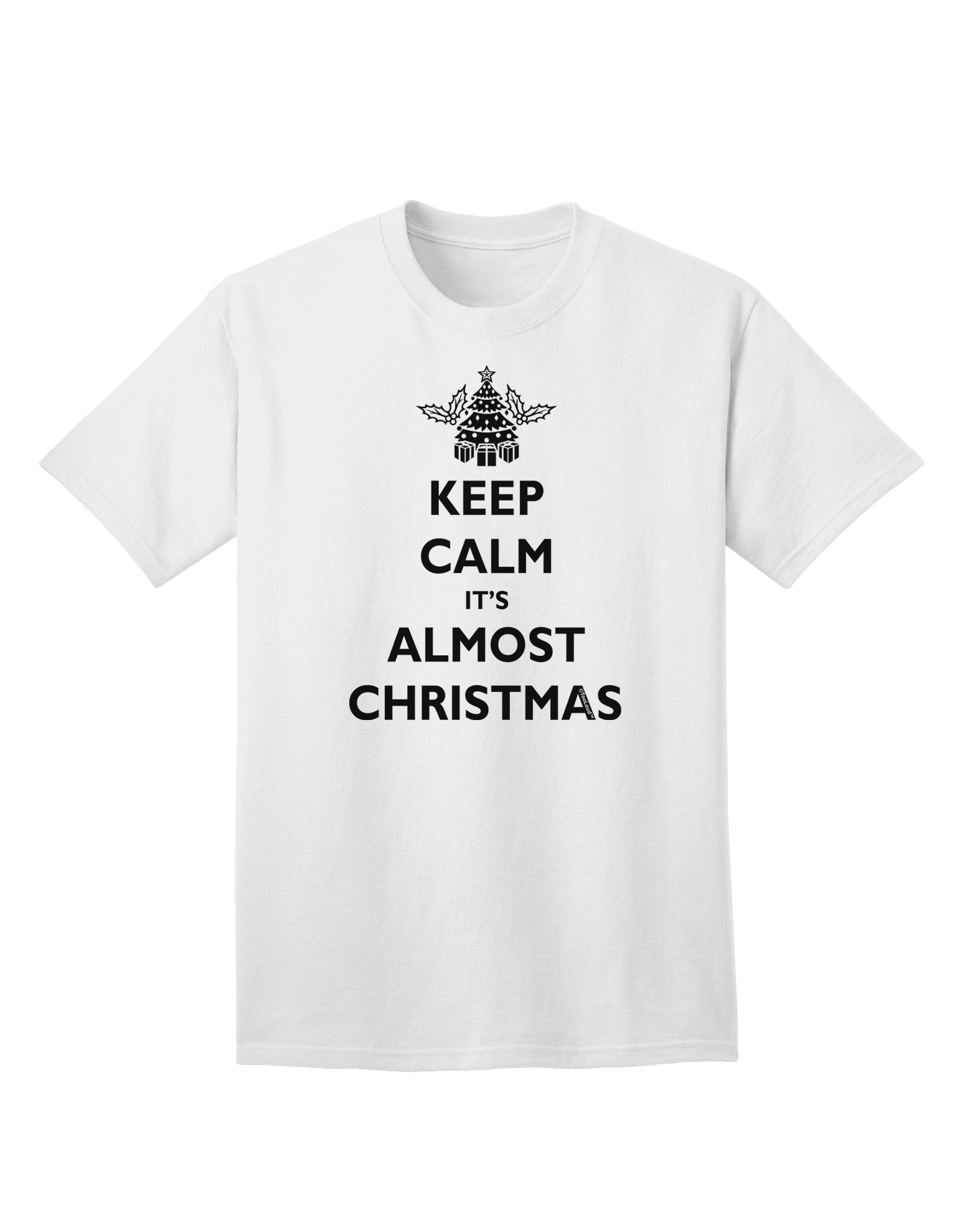 Keep Calm It's Almost Christmas - Premium Adult T-Shirt for Festive Season-Mens T-shirts-TooLoud-White-Small-Davson Sales