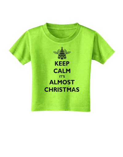 Keep Calm It's Almost Christmas Toddler T-Shirt-Toddler T-Shirt-TooLoud-Lime-Green-2T-Davson Sales