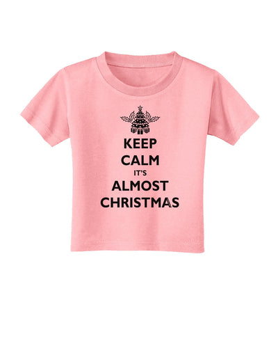 Keep Calm It's Almost Christmas Toddler T-Shirt-Toddler T-Shirt-TooLoud-Candy-Pink-2T-Davson Sales