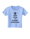 Keep Calm It's Almost Christmas Toddler T-Shirt-Toddler T-Shirt-TooLoud-Aquatic-Blue-2T-Davson Sales