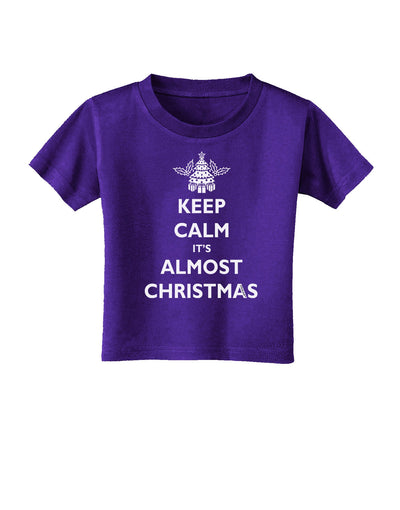 Keep Calm It's Almost Christmas Toddler T-Shirt Dark-Toddler T-Shirt-TooLoud-Purple-2T-Davson Sales