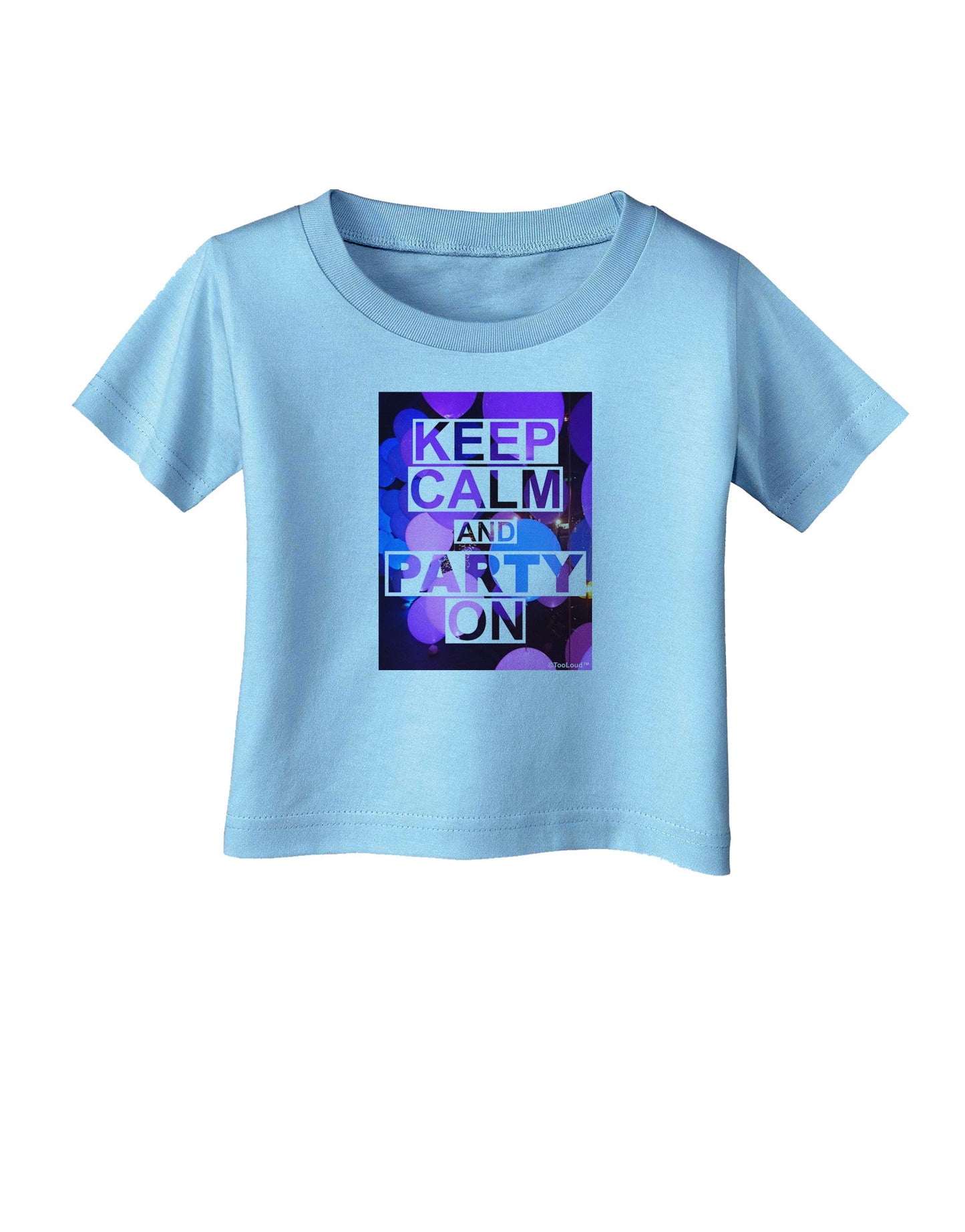 Keep Calm - Party Balloons Infant T-Shirt-Infant T-Shirt-TooLoud-Aquatic-Blue-06-Months-Davson Sales