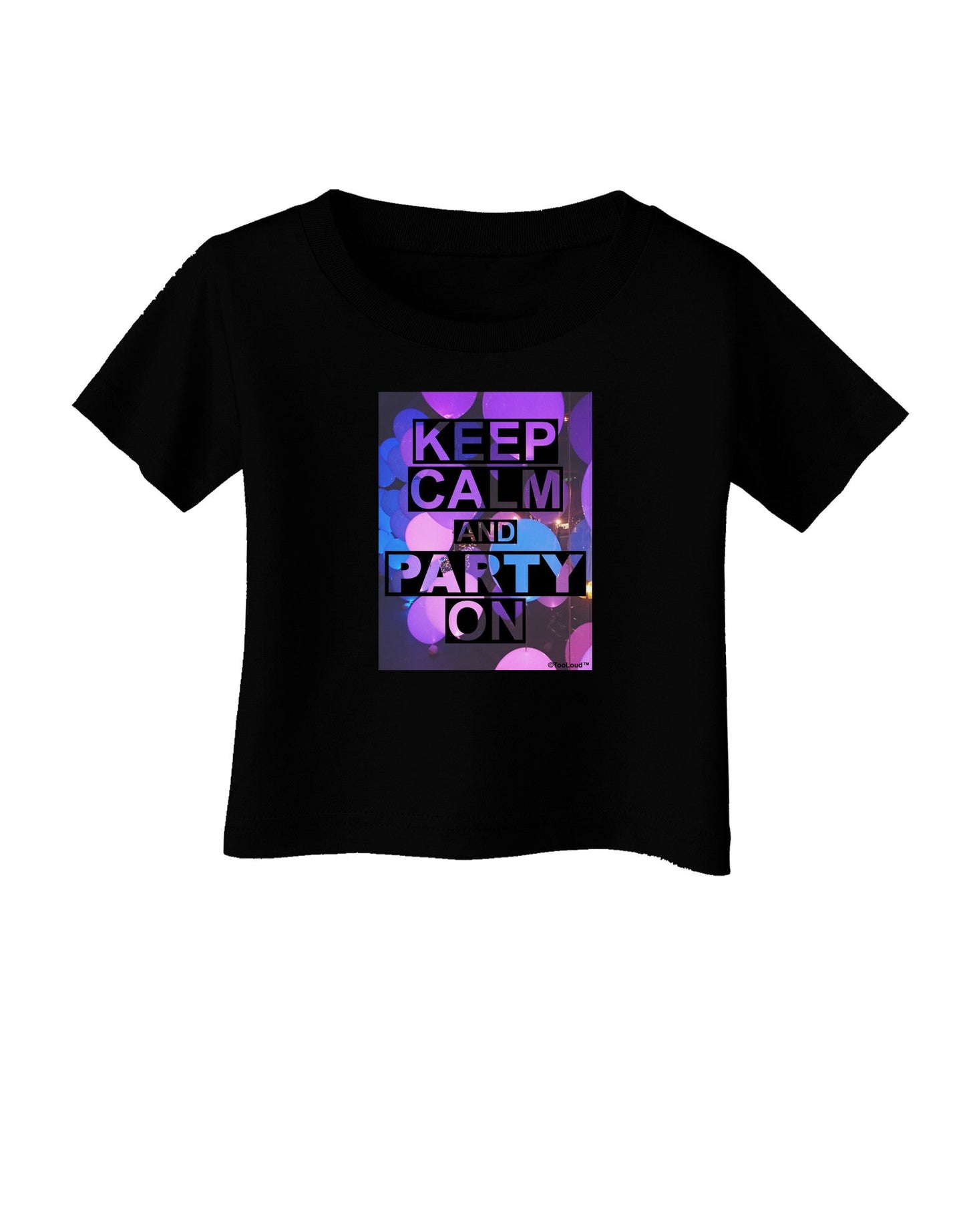 Keep Calm - Party Balloons Infant T-Shirt Dark-Infant T-Shirt-TooLoud-Black-06-Months-Davson Sales