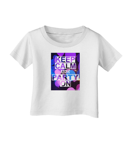 Keep Calm - Party Balloons Infant T-Shirt-Infant T-Shirt-TooLoud-White-06-Months-Davson Sales