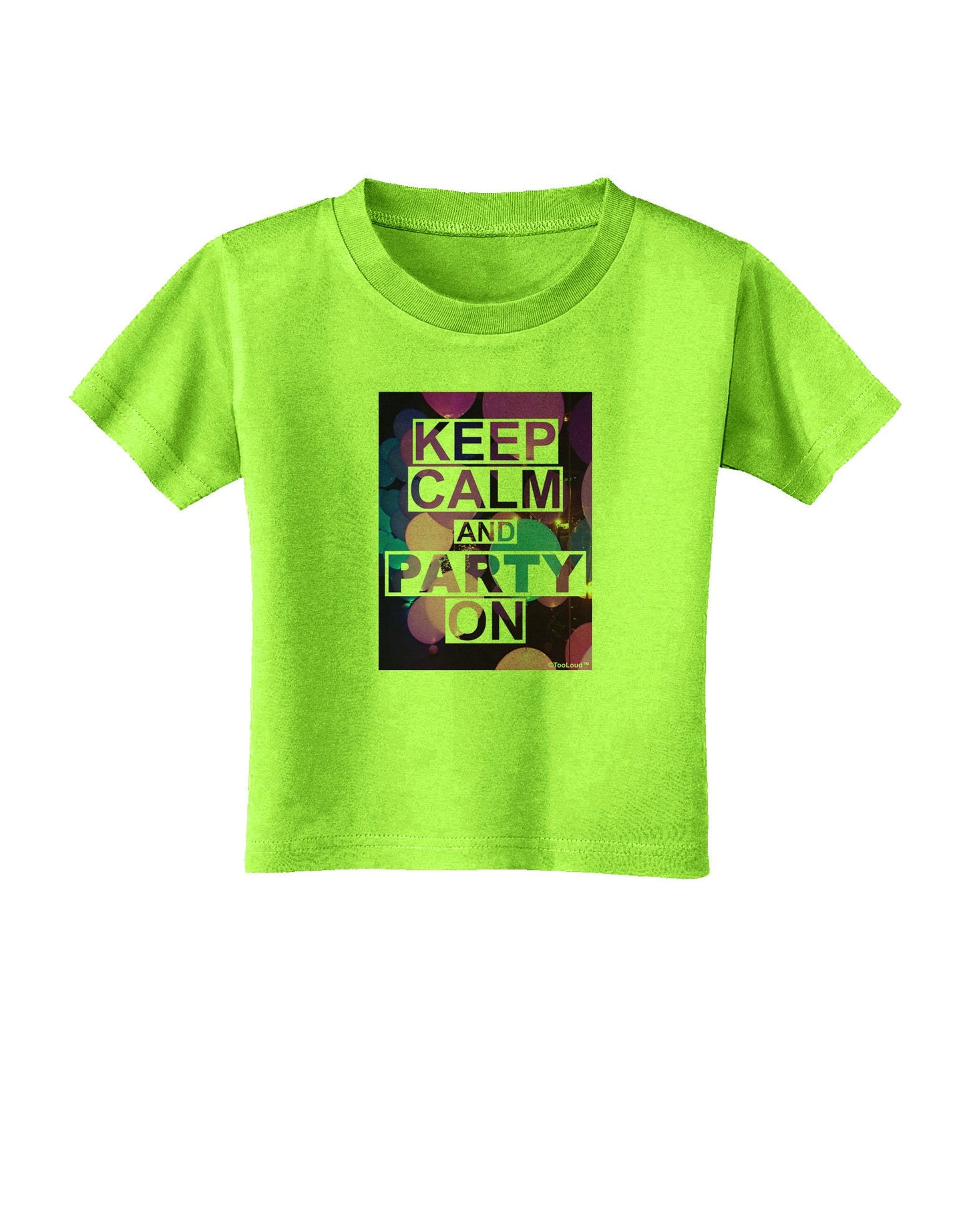 Keep Calm - Party Balloons Toddler T-Shirt-Toddler T-Shirt-TooLoud-Lime-Green-2T-Davson Sales