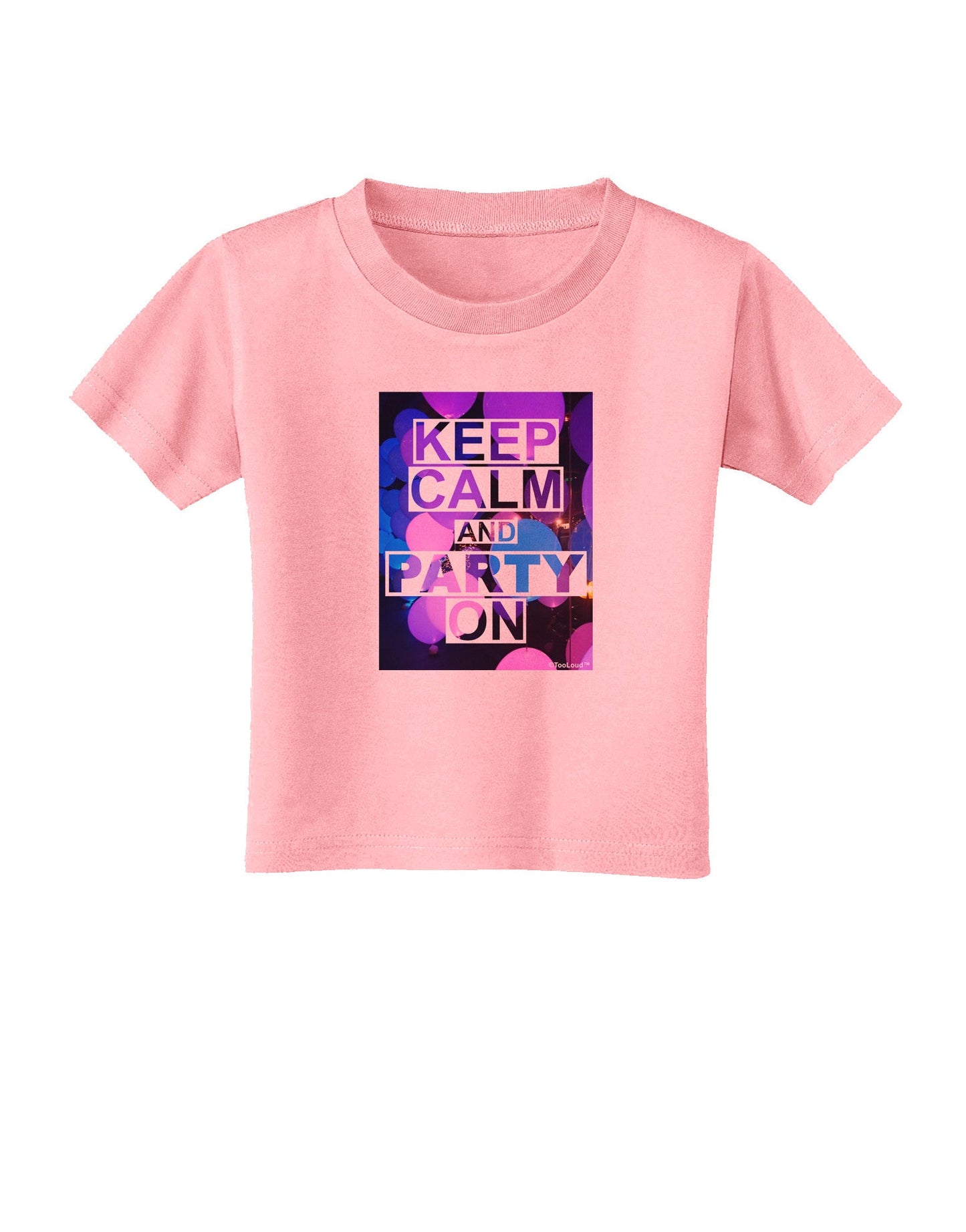 Keep Calm - Party Balloons Toddler T-Shirt-Toddler T-Shirt-TooLoud-Candy-Pink-2T-Davson Sales