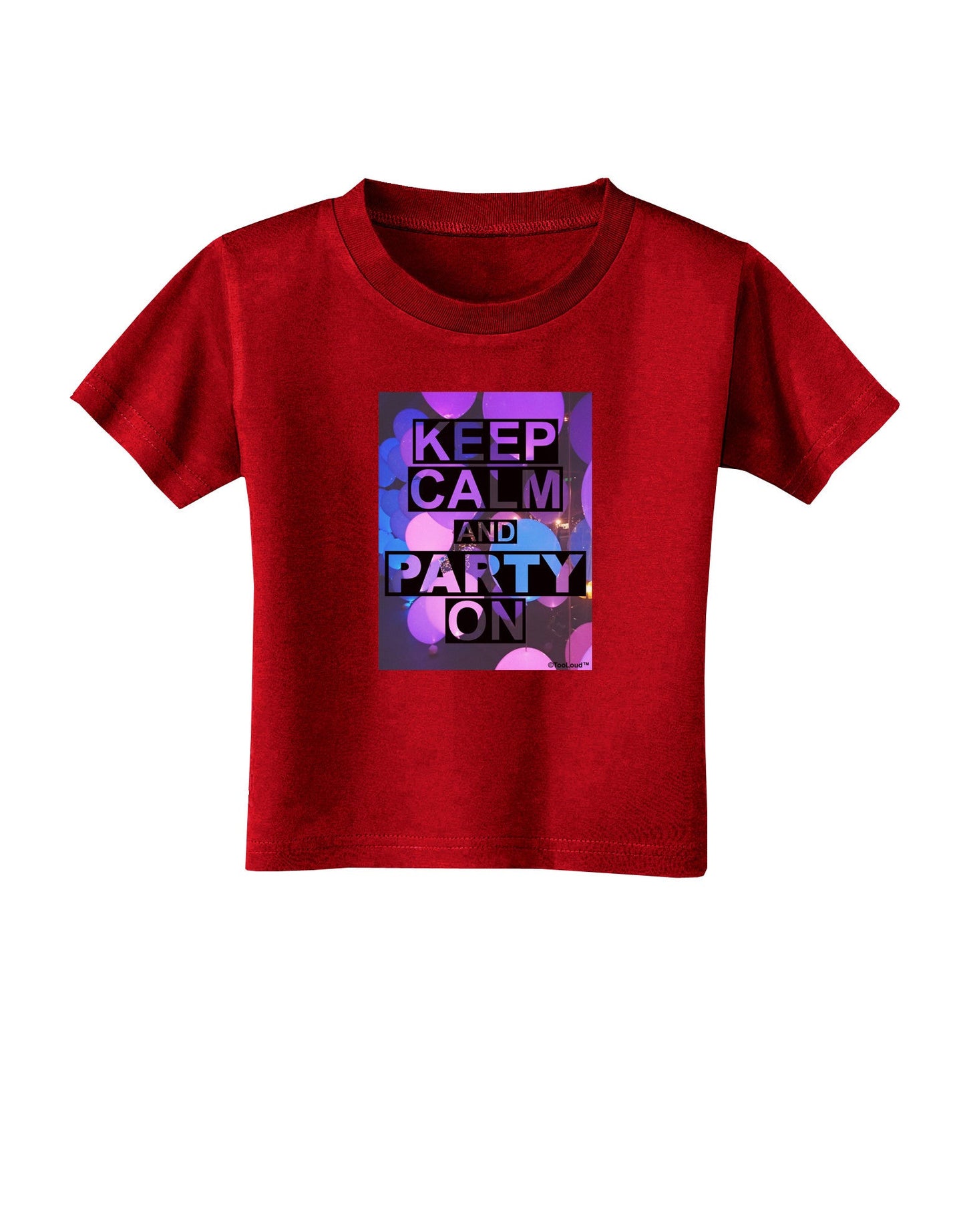 Keep Calm - Party Balloons Toddler T-Shirt Dark-Toddler T-Shirt-TooLoud-Red-2T-Davson Sales