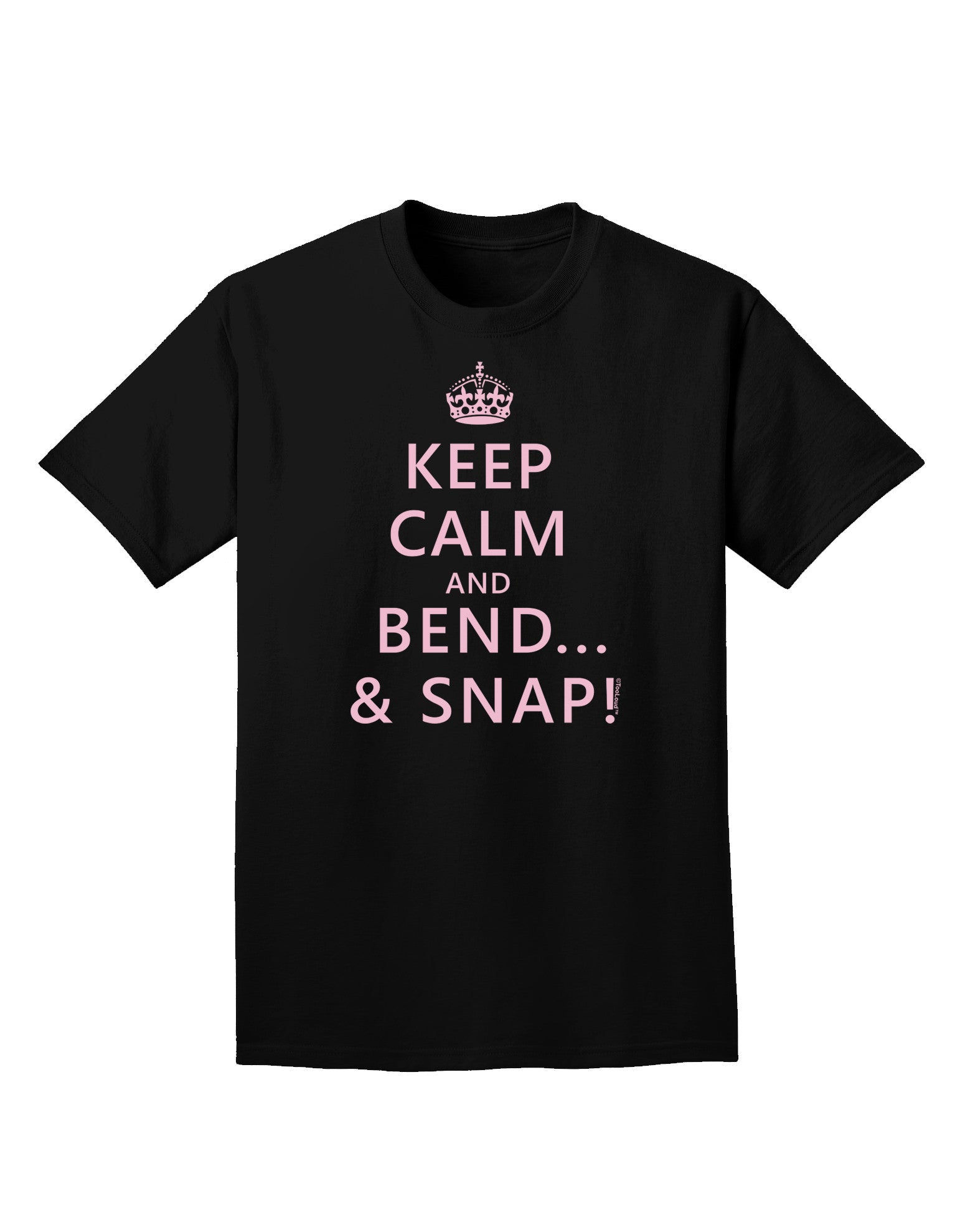 Keep Calm and Bend and Snap Adult Dark T-Shirt-Mens T-Shirt-TooLoud-Black-Small-Davson Sales