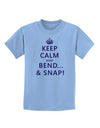 Keep Calm and Bend and Snap Childrens T-Shirt-Childrens T-Shirt-TooLoud-Light-Blue-X-Small-Davson Sales