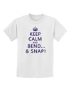 Keep Calm and Bend and Snap Childrens T-Shirt-Childrens T-Shirt-TooLoud-White-X-Small-Davson Sales
