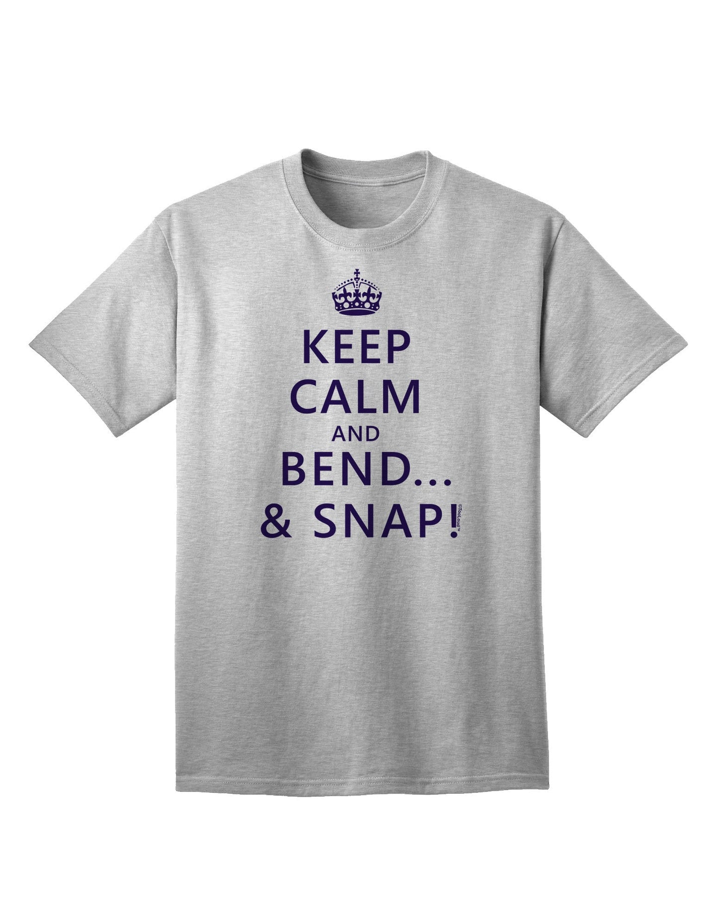 Keep Calm and Bend and Snap - Premium Adult T-Shirt for Casual Wear-Mens T-shirts-TooLoud-AshGray-Small-Davson Sales